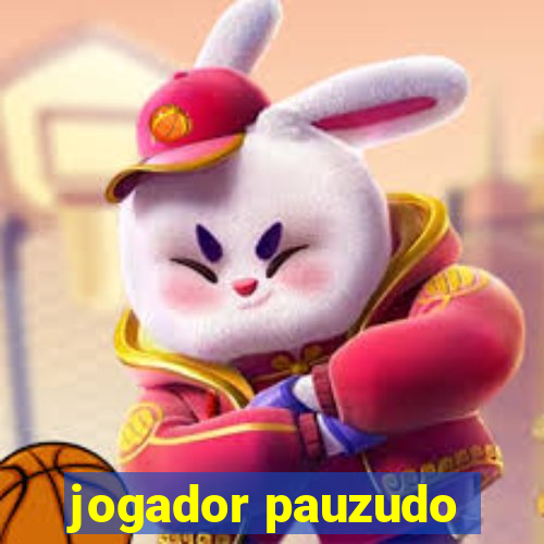 jogador pauzudo